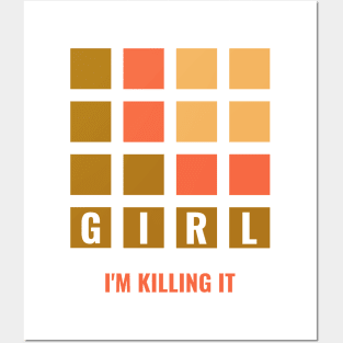 Girl I'm Killing It Posters and Art